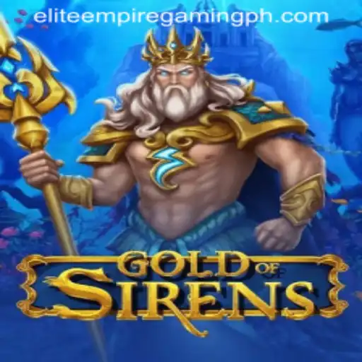 Dive into the Enchanting World of GoldofSirens with ELITE EMPIRE GAMING