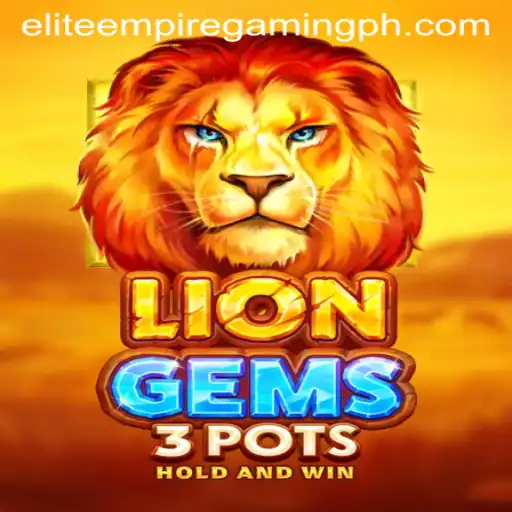 Unveiling LionGems3pots by ELITE EMPIRE GAMING: A Deep Dive into the Enthralling World of Online Gaming