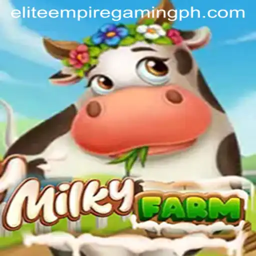 MilkyFarm: The New Frontier in Gaming by ELITE EMPIRE GAMING